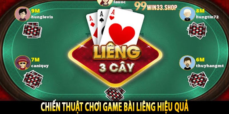 Chiến Thuật Chơi Game Bài Liêng Hiệu Quả