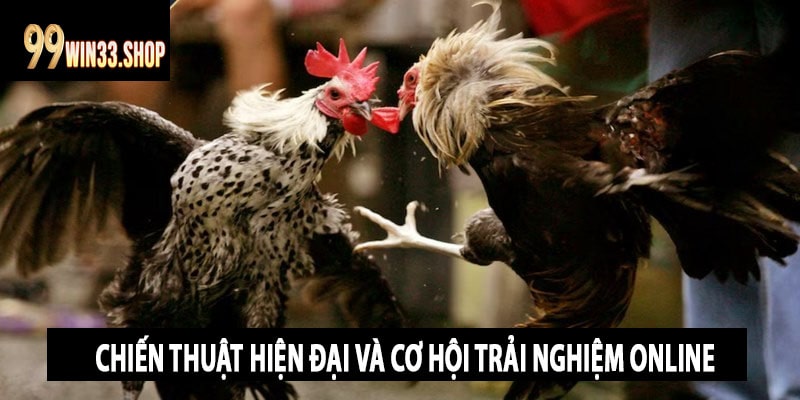 Chiến Thuật Hiện Đại Và Cơ Hội Trải Nghiệm Online