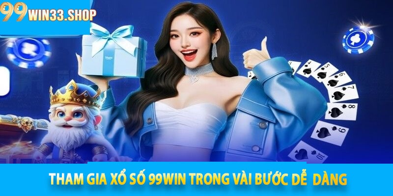 Tham Gia Xổ Số 99win Trong Vài Bước Dễ Dàng